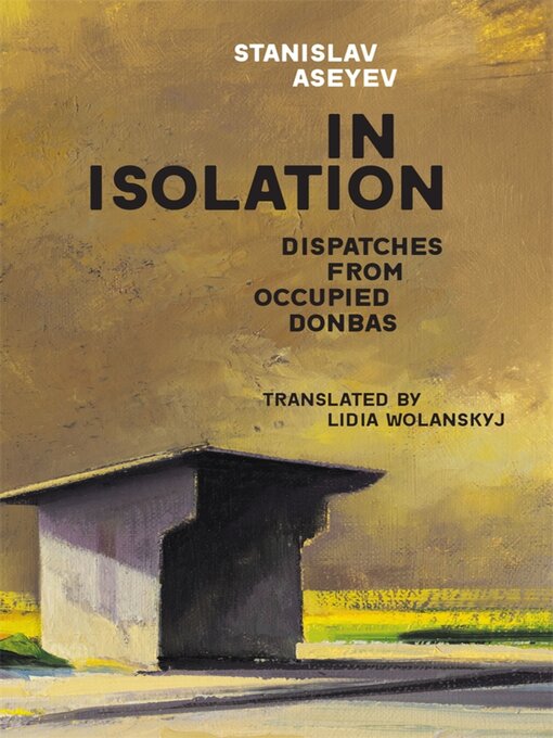 Title details for In Isolation by Stanislav Aseyev - Available